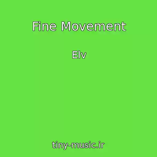 کاور آهنگ Fine Movement از Elv