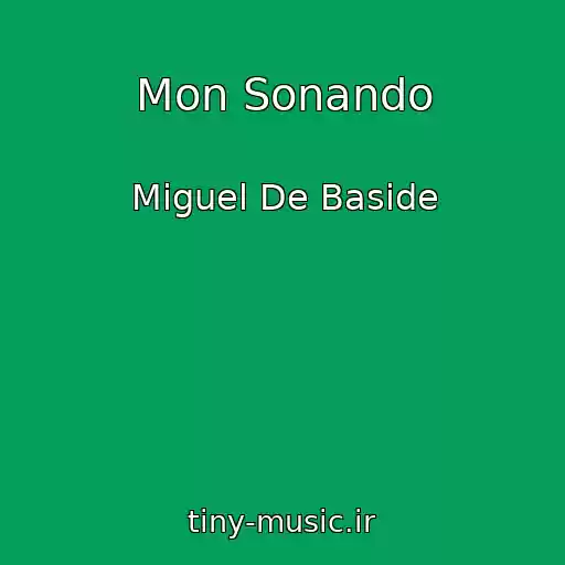 کاور آهنگ Mon Sonando از Miguel De Baside