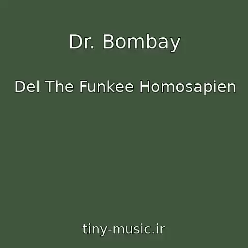 کاور آهنگ Dr. Bombay از Del The Funkee Homosapien
