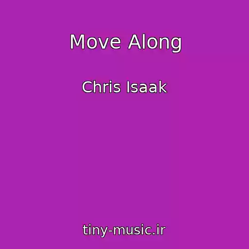 کاور آهنگ Move Along از Chris Isaak