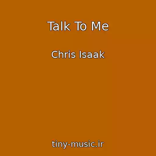 کاور آهنگ Talk To Me از Chris Isaak