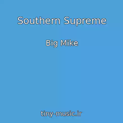 کاور آهنگ Southern Supreme از Big Mike