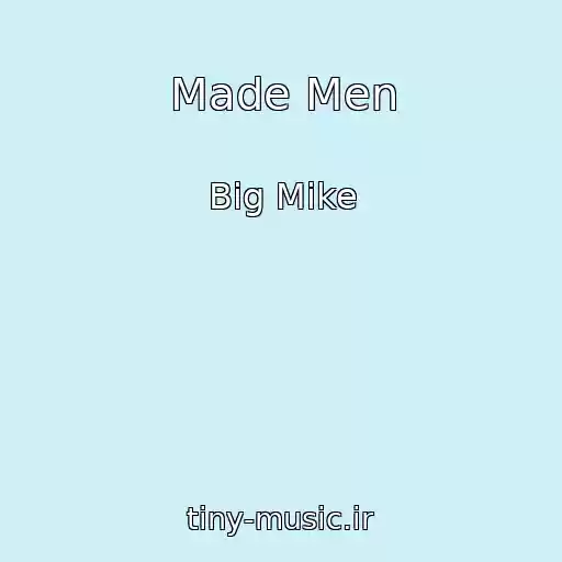 کاور آهنگ Made Men از Big Mike