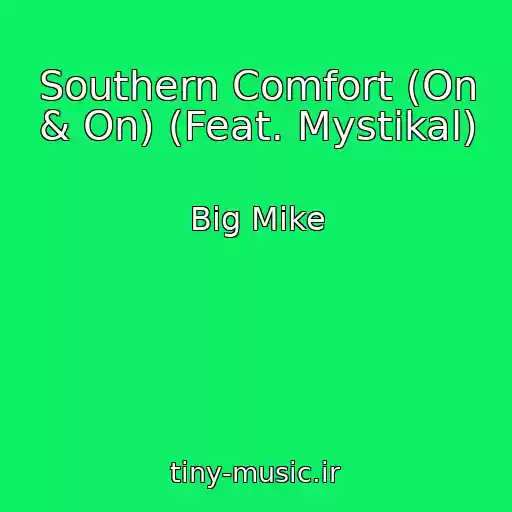 کاور آهنگ Southern Comfort (On & On) (Feat. Mystikal) از Big Mike