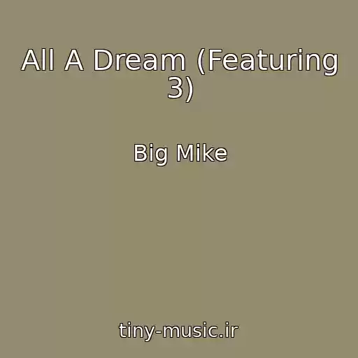 کاور آهنگ All A Dream (Featuring 3) از Big Mike