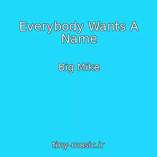 کاور آهنگ Everybody Wants A Name از Big Mike