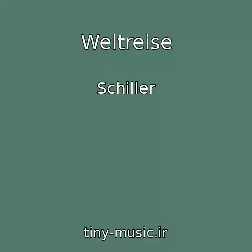 کاور آهنگ Weltreise از Schiller