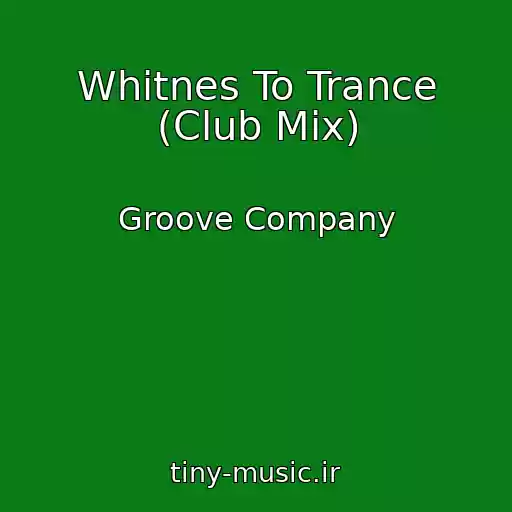 کاور آهنگ Whitnes To Trance (Club Mix) از Groove Company