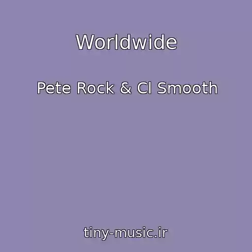 کاور آهنگ Worldwide از Pete Rock & Cl Smooth