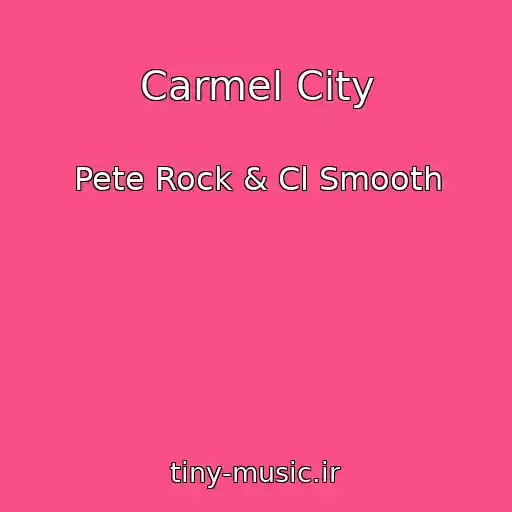 کاور آهنگ Carmel City از Pete Rock & Cl Smooth