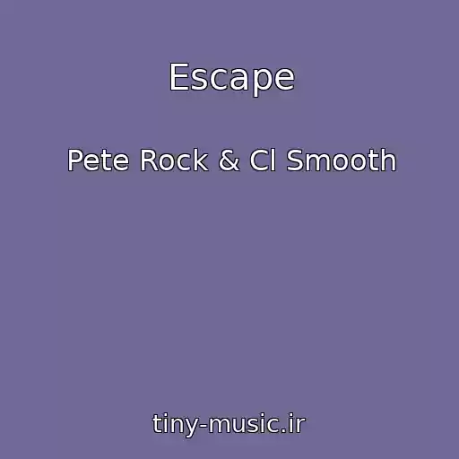 کاور آهنگ Escape از Pete Rock & Cl Smooth
