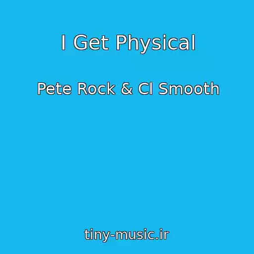 کاور آهنگ I Get Physical از Pete Rock & Cl Smooth
