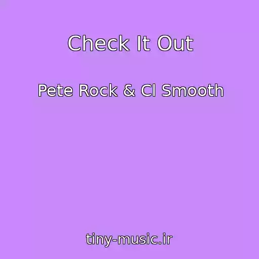 کاور آهنگ Check It Out از Pete Rock & Cl Smooth