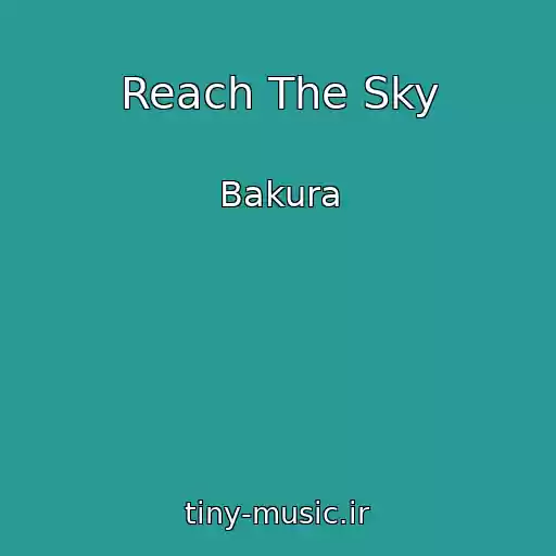 کاور آهنگ Reach The Sky از Bakura