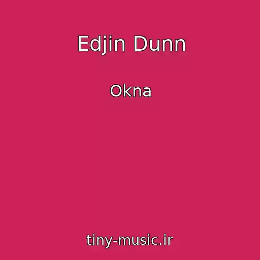 کاور آهنگ Edjin Dunn از Okna