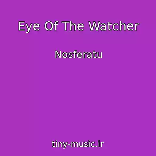 کاور آهنگ Eye Of The Watcher از Nosferatu