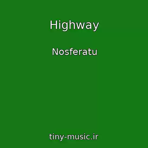 کاور آهنگ Highway از Nosferatu