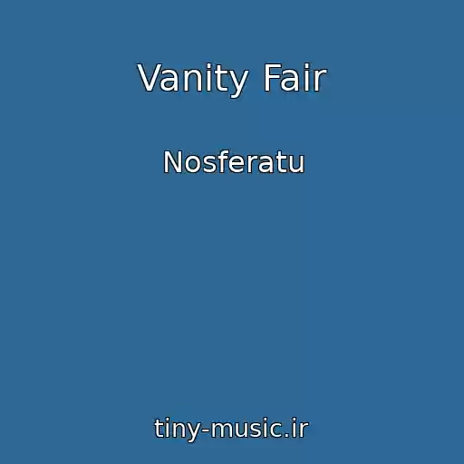 کاور آهنگ Vanity Fair از Nosferatu