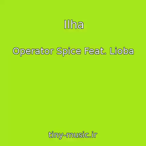 کاور آهنگ Ilha از Operator Spice Feat. Lioba