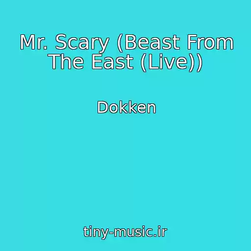 کاور آهنگ Mr. Scary (Beast From The East (Live)) از Dokken
