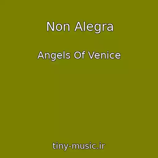 کاور آهنگ Non Alegra از Angels Of Venice