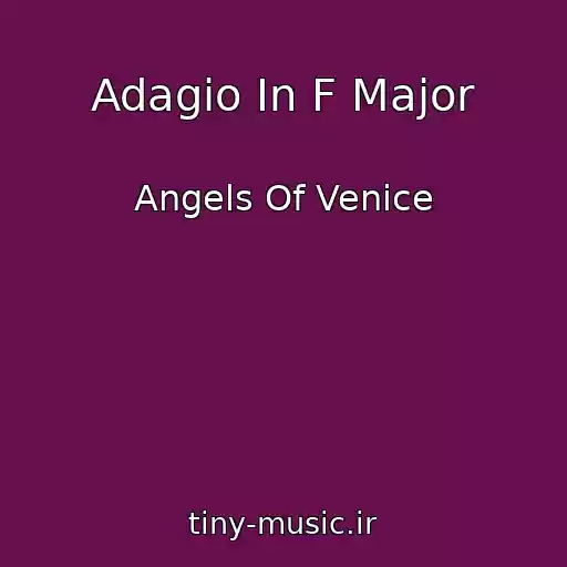 کاور آهنگ Adagio In F Major از Angels Of Venice