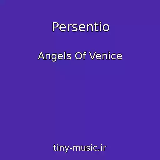 کاور آهنگ Persentio از Angels Of Venice