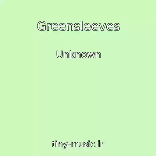 کاور آهنگ Greensleeves از Unknown