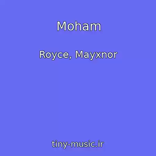 کاور آهنگ Moham از Royce, Mayxnor