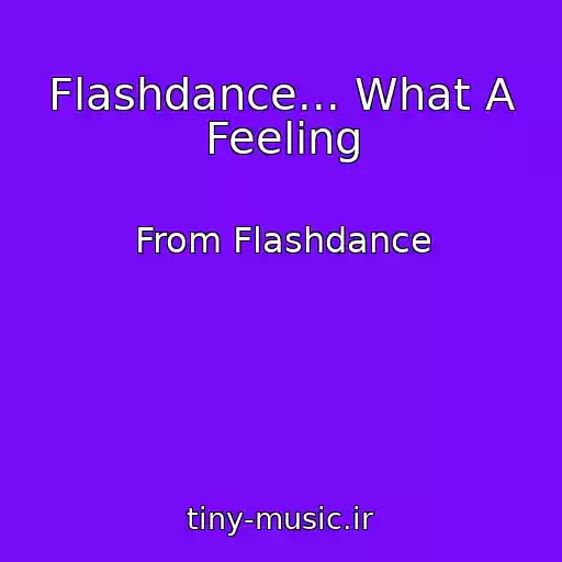 کاور آهنگ Flashdance... What A Feeling از From Flashdance
