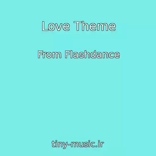 کاور آهنگ Love Theme از From Flashdance