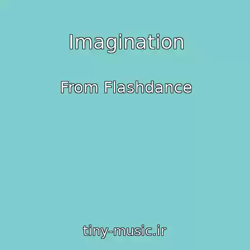 کاور آهنگ Imagination از From Flashdance