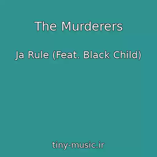کاور آهنگ The Murderers از Ja Rule (Feat. Black Child)