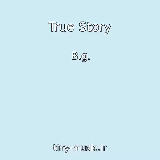 کاور آهنگ True Story از B.g.