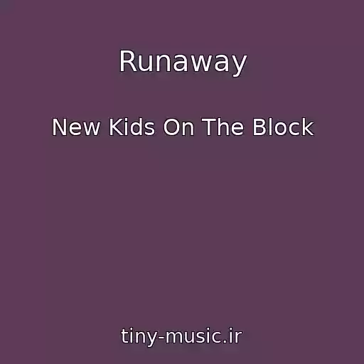 کاور آهنگ Runaway از New Kids On The Block