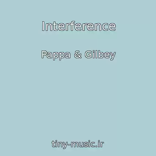 کاور آهنگ Interference از Pappa & Gilbey