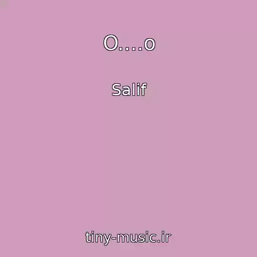 کاور آهنگ O....o از Salif