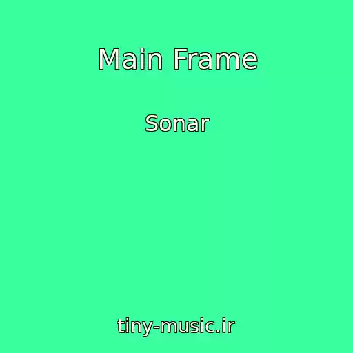 کاور آهنگ Main Frame از Sonar