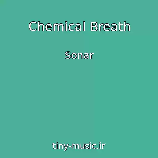 کاور آهنگ Chemical Breath از Sonar