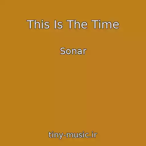 کاور آهنگ This Is The Time از Sonar