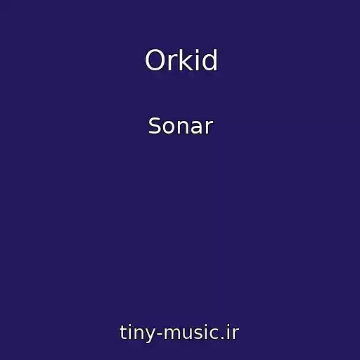 کاور آهنگ Orkid از Sonar