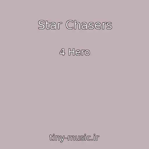 کاور آهنگ Star Chasers از 4 Hero