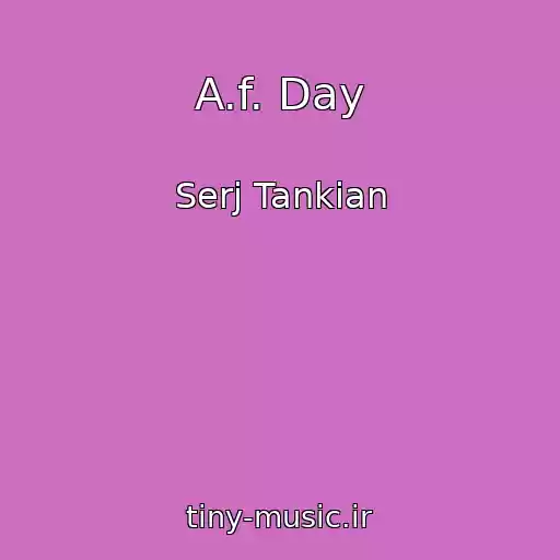 کاور آهنگ A.f. Day از Serj Tankian