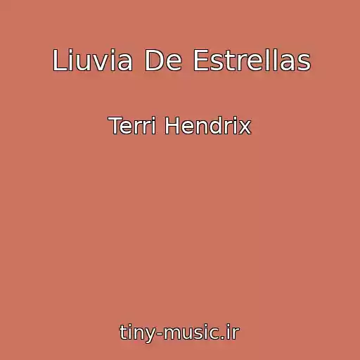 کاور آهنگ Liuvia De Estrellas از Terri Hendrix