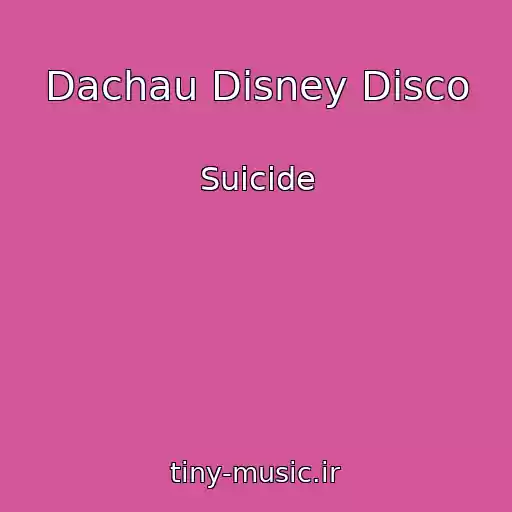 کاور آهنگ Dachau Disney Disco از Suicide
