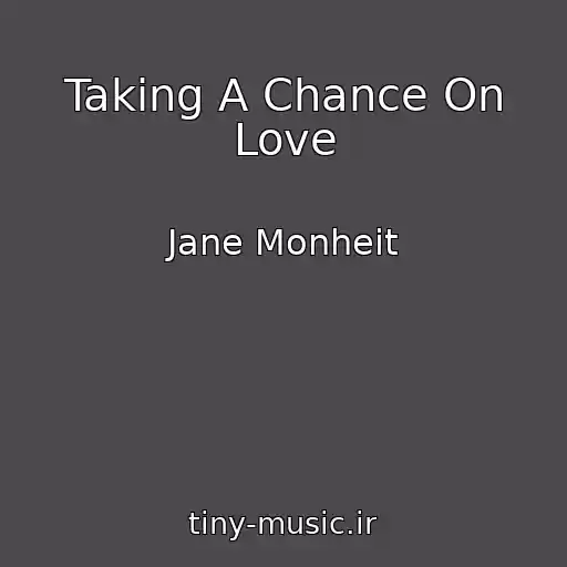 کاور آهنگ Taking A Chance On Love از Jane Monheit