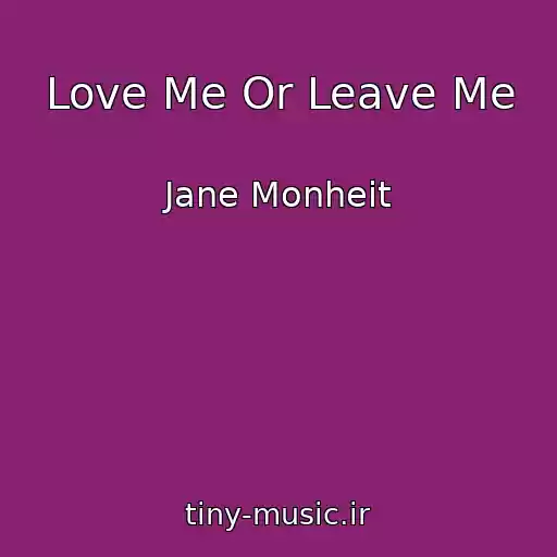 کاور آهنگ Love Me Or Leave Me از Jane Monheit