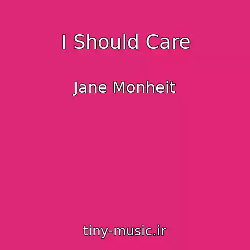 کاور آهنگ I Should Care از Jane Monheit