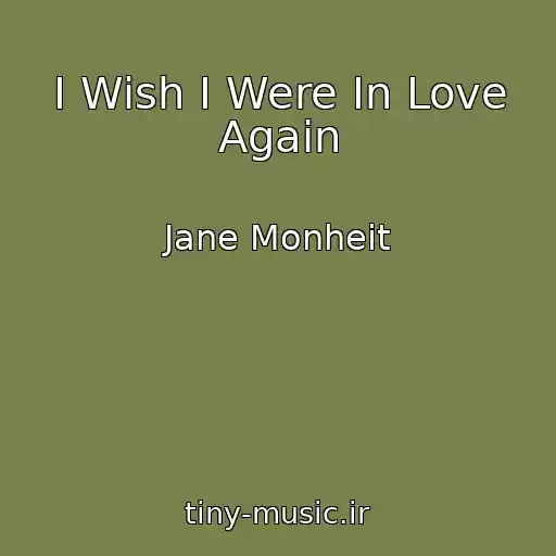 کاور آهنگ I Wish I Were In Love Again از Jane Monheit