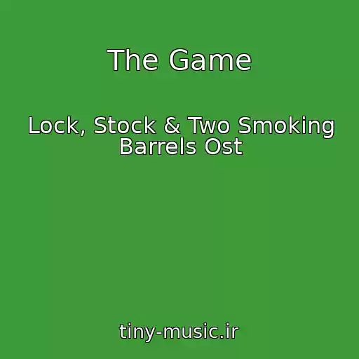 کاور آهنگ The Game از Lock, Stock & Two Smoking Barrels Ost